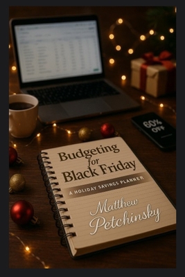 Budgeting for Black Friday: A Holiday Savings P... B0FX88WG1Q Book Cover