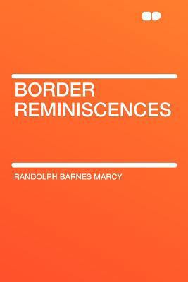 Border Reminiscences 1407767291 Book Cover