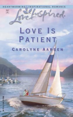 Love Is Patient B001A7YZQC Book Cover