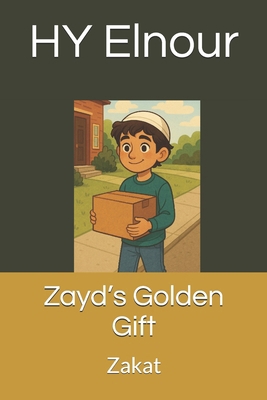 Zayd's Golden Gift: Zakat B0F7QT4DDF Book Cover