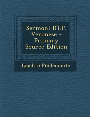 Sermoni D'I.P. Veronese [Italian] 1295329956 Book Cover