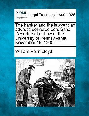 The Banker and the Lawyer: An Address Delivered... 1240052782 Book Cover