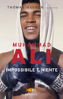 Muhammad Ali. Impossibile è niente 8868368692 Book Cover