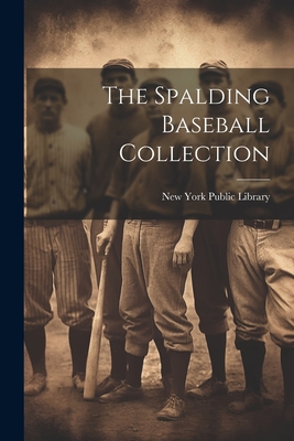 The Spalding Baseball Collection 1021860727 Book Cover