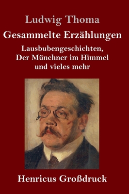 Gesammelte Erzählungen (Großdruck): Lausbubenge... [German] 3847841750 Book Cover