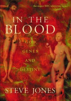 In the Blood: God, Genes and Destiny B000S54GPM Book Cover