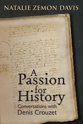 Passion for History: Conversations with Denis C... 1931112975 Book Cover
