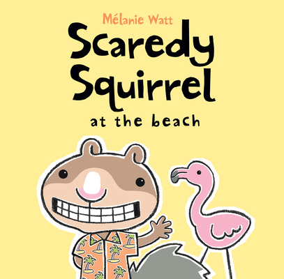 Scaredy Squirrel at the Beach 1098257553 Book Cover