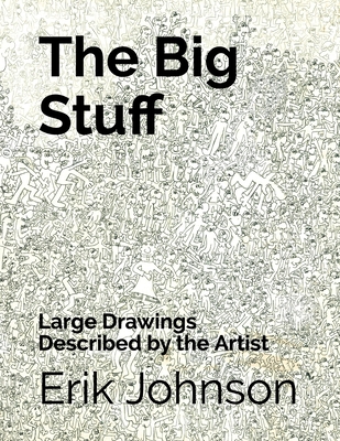 The Big Stuff: Large Drawings Described by the ... B091JD9KZP Book Cover