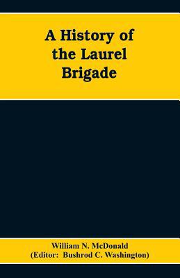 A History of the Laurel Brigade: Originally the... 9353608546 Book Cover