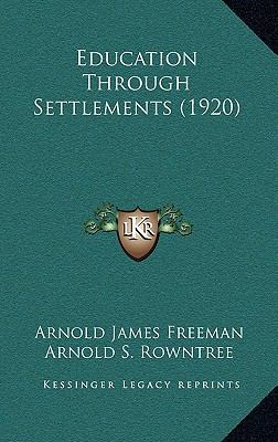 Education Through Settlements (1920) 116877263X Book Cover