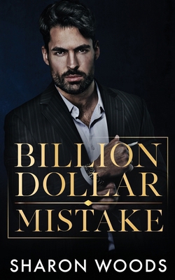 Billion Dollar Mistake: (The Lincolns Book 1) 0648631877 Book Cover