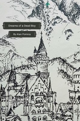 Dreams of a Dead Boy 1539586073 Book Cover