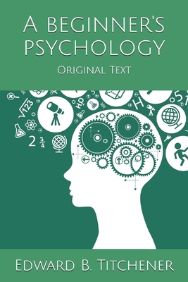 A beginner's psychology: Original Text B084DTMKLD Book Cover