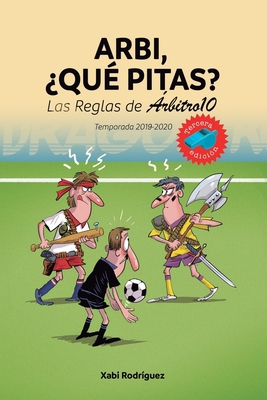 Arbi, ¿qué pitas? Temporada 2019-2020: Las Regl... [Spanish] 840914848X Book Cover