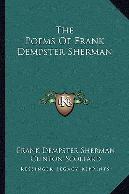 The Poems Of Frank Dempster Sherman 1163786519 Book Cover