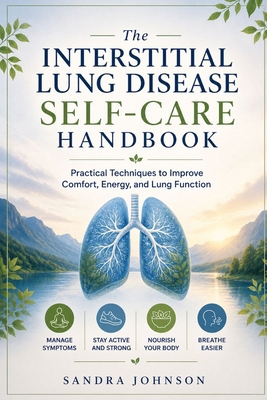 The interstitial lung disease self-care handboo... B0H4282CSD Book Cover