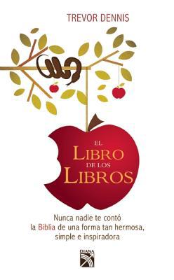 El Libro de Los Libros [Spanish] 6070720016 Book Cover