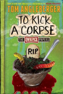 To Kick a Corpse: The Qwikpick Papers 1419723766 Book Cover