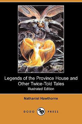 Legends of the Province House and Other Twice-T... 1409962644 Book Cover