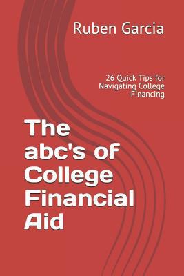 The Abc's of College Financial Aid: 26 Quick Ti... 197696301X Book Cover