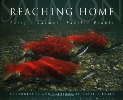 Reaching Home: Pacific Salmon, Pacific People B0071Z8Y5U Book Cover