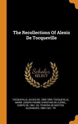 The Recollections Of Alexis De Tocqueville 0343085119 Book Cover
