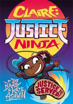 Claire Justice Ninja (Ninja of Justice): The Ph... 1788451007 Book Cover