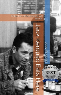 Jack Kerouac Eats Here: Collection of Fanfictio...            Book Cover