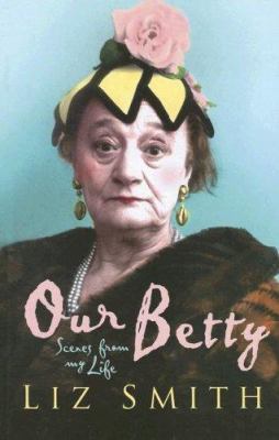 Our Betty: Scenes from My Life [Large Print] 1846175801 Book Cover