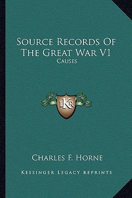 Source Records Of The Great War V1: Causes 1163814512 Book Cover