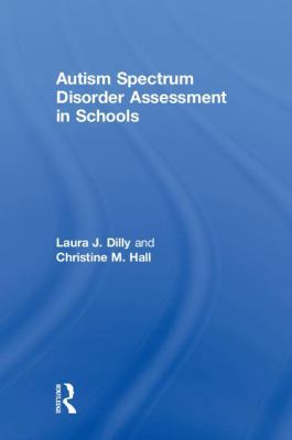 Autism Spectrum Disorder Assessment in Schools 0815374356 Book Cover