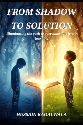 From Shadow to Solution: Illuminating the path ... B0FXXFRP8F Book Cover