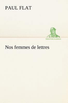 Nos femmes de lettres [French] 384912679X Book Cover