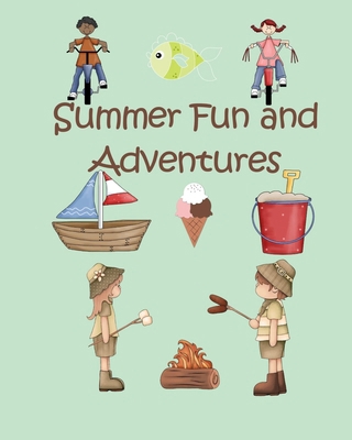 Summer Fun and Adventures 1674879083 Book Cover