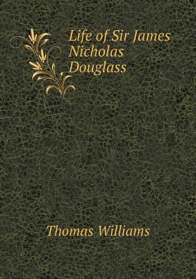 Life of Sir James Nicholas Douglass 5518838301 Book Cover