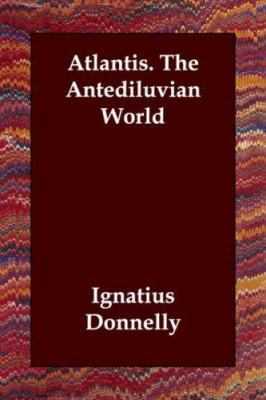 Atlantis. The Antediluvian World 1847027644 Book Cover