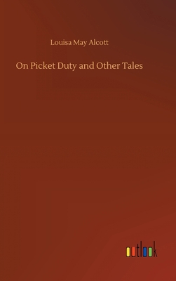 On Picket Duty and Other Tales 373406533X Book Cover