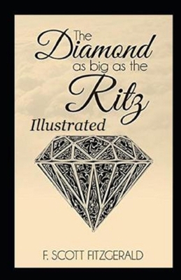The Diamond as Big as the Ritz Illustrated B08FP3STLH Book Cover