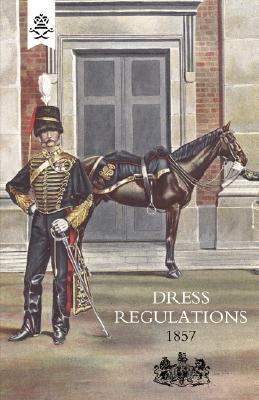 Regulations for the Dress of General Staff and ... 1845743784 Book Cover