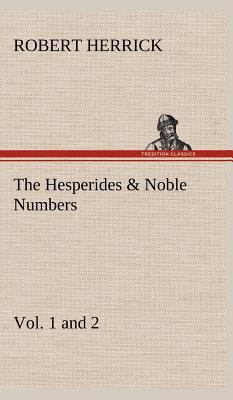 The Hesperides & Noble Numbers: Vol. 1 and 2 3849164470 Book Cover