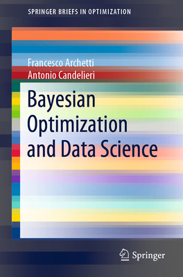 Bayesian Optimization and Data Science 3030244938 Book Cover