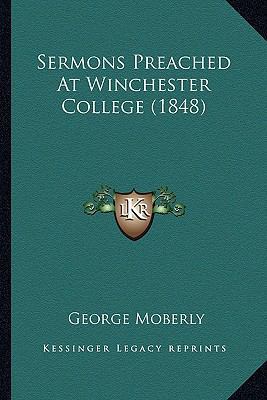 Sermons Preached At Winchester College (1848) 1163911984 Book Cover
