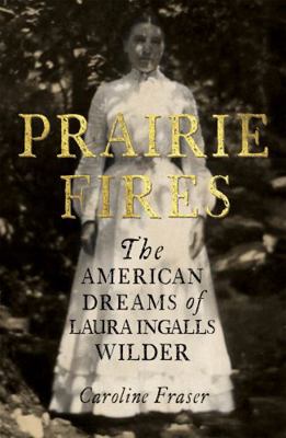 Prairie Fires 0708898688 Book Cover