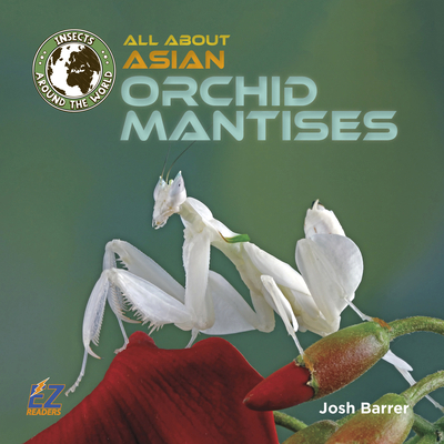 All about Asian Orchid Mantises 1680207121 Book Cover