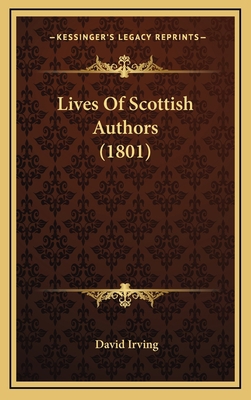 Lives Of Scottish Authors (1801) 1166077136 Book Cover