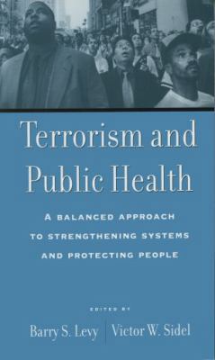 Terrorism and Public Health: A Balanced Approac... 0195325257 Book Cover