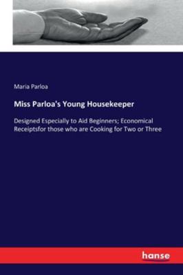 Miss Parloa's Young Housekeeper: Designed Espec... 3337459978 Book Cover