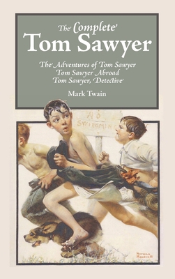 The Complete Tom Sawyer 1627301275 Book Cover