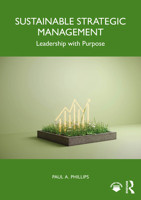 Sustainable Strategic Management: Leadership wi... 1032844507 Book Cover